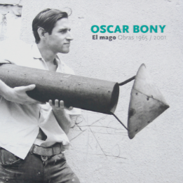 Catálogo Oscar Bony El mago. Obras 1965-2001